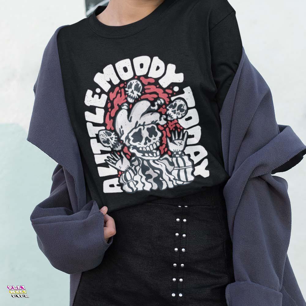 A Little Moody Today Watch Out Unisex T-Shirt - Image 2