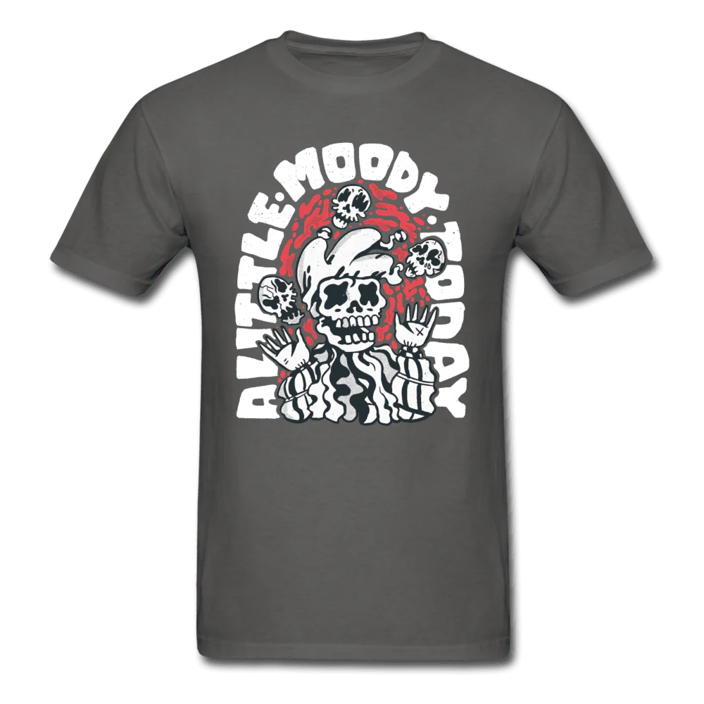 A Little Moody Today Watch Out Unisex T-Shirt - Image 5