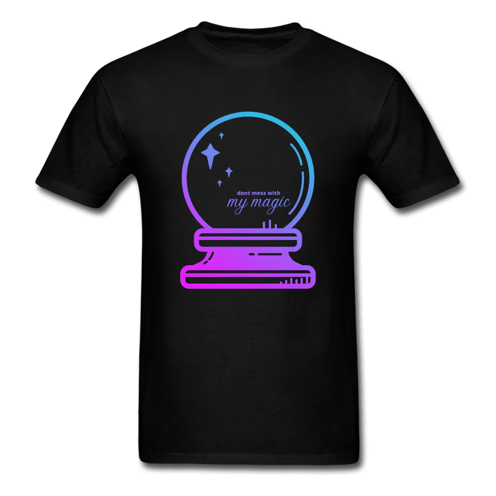 Don't Mess with My Magic Crystal Ball Unisex T-Shirt