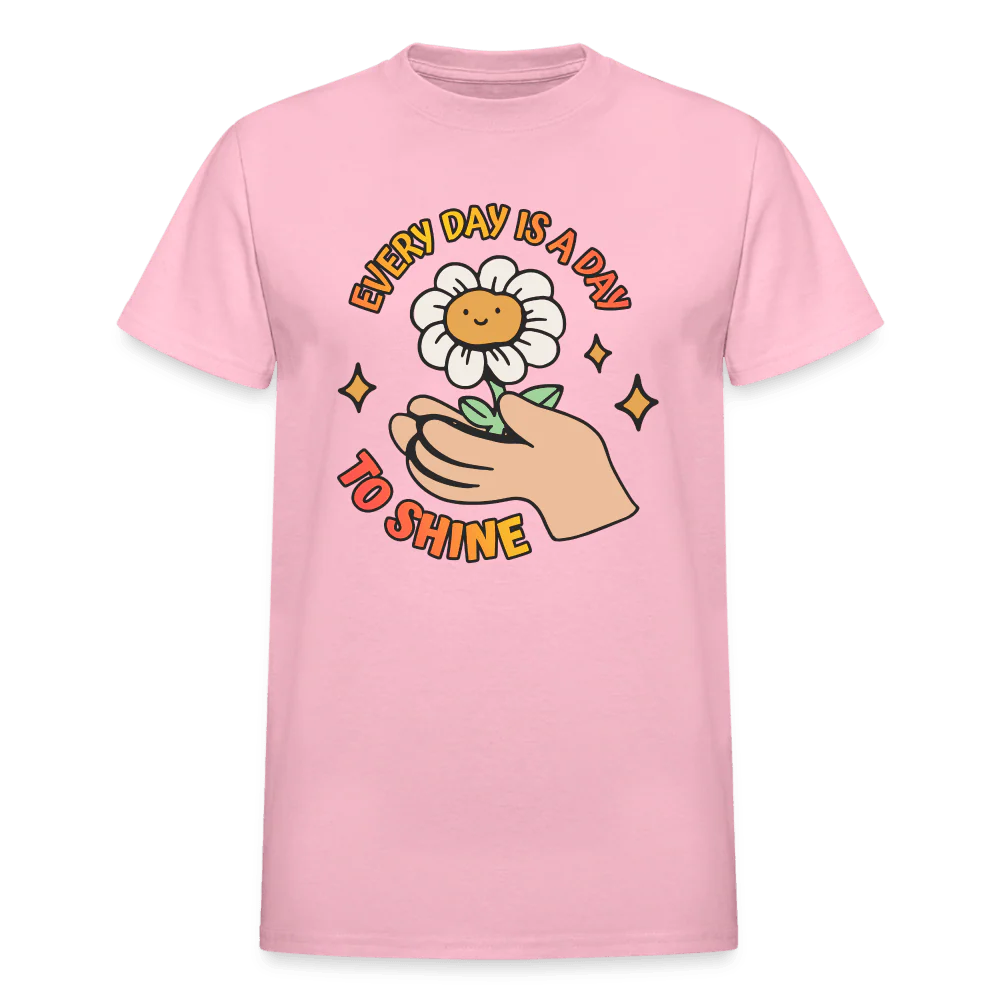 Every Day Is a Day to Shine Cute Shirt