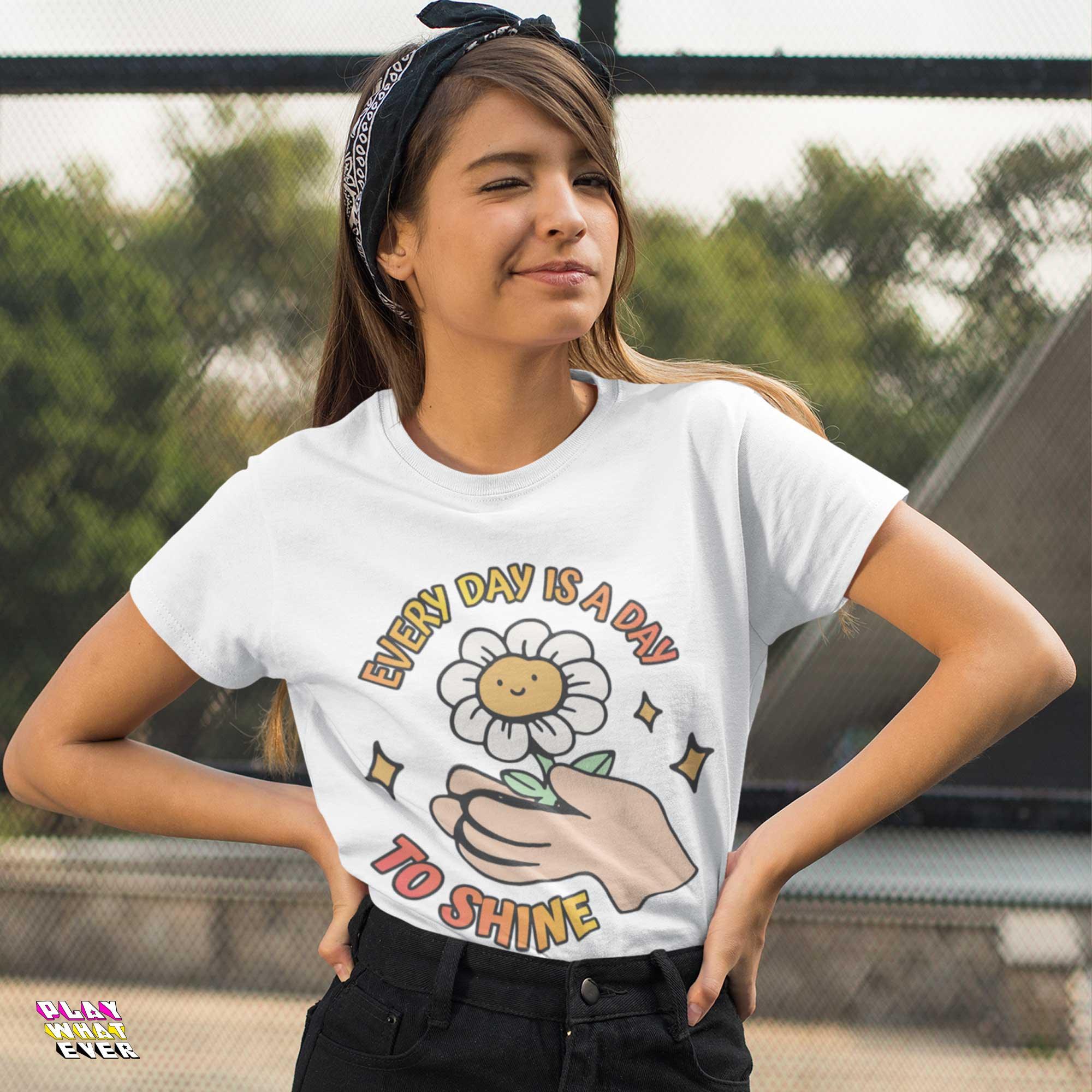 Every Day Is a Day to Shine Cute Shirt - Image 3