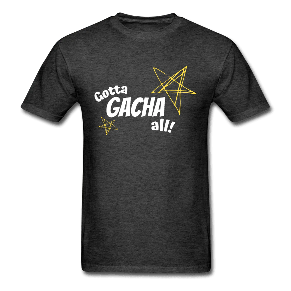 Gotta Gacha All! Fun Gaming Unisex Gamer T-Shirt - Image 8