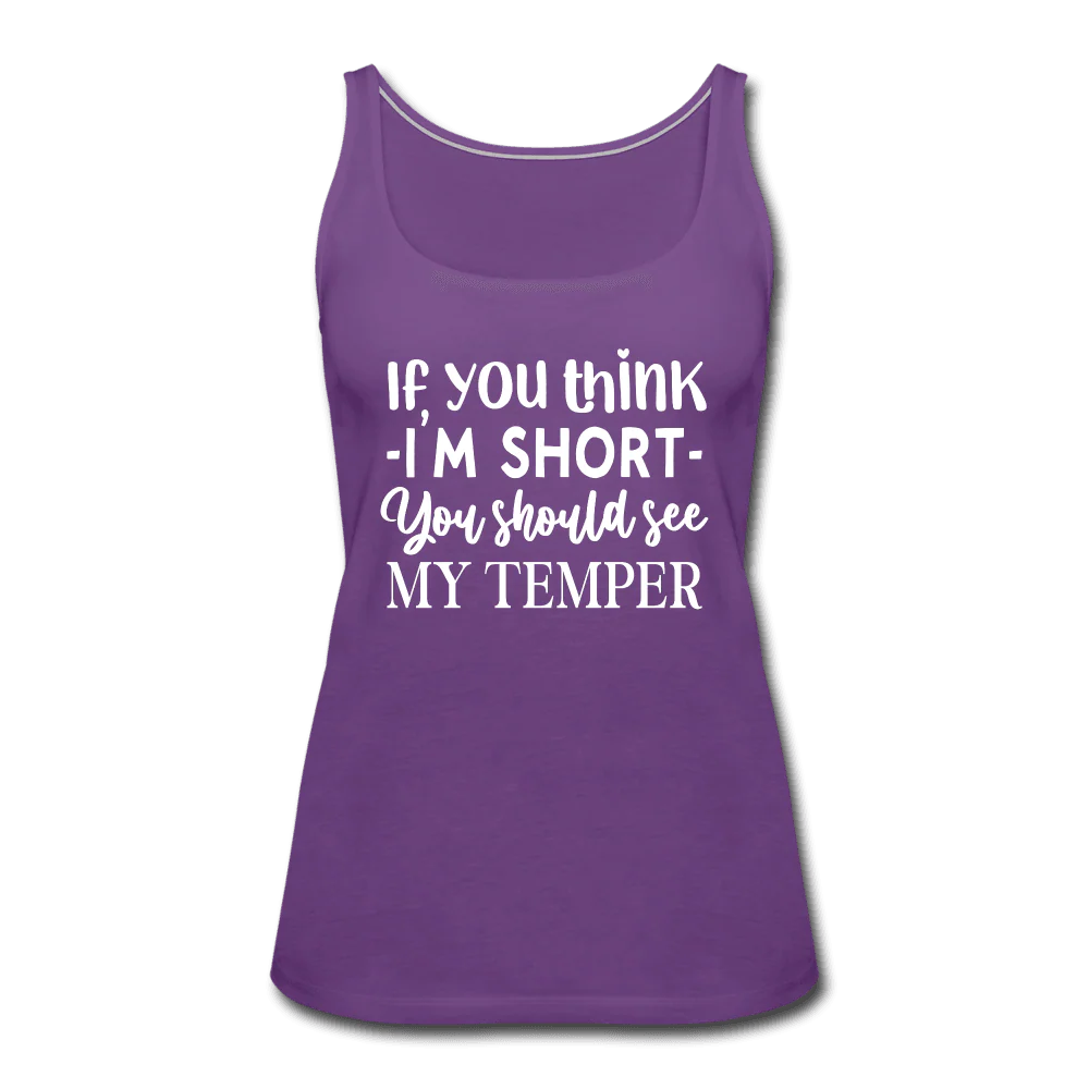 If You Think I'm Short, Check My Temper Funny Girl Tank Top - Image 5