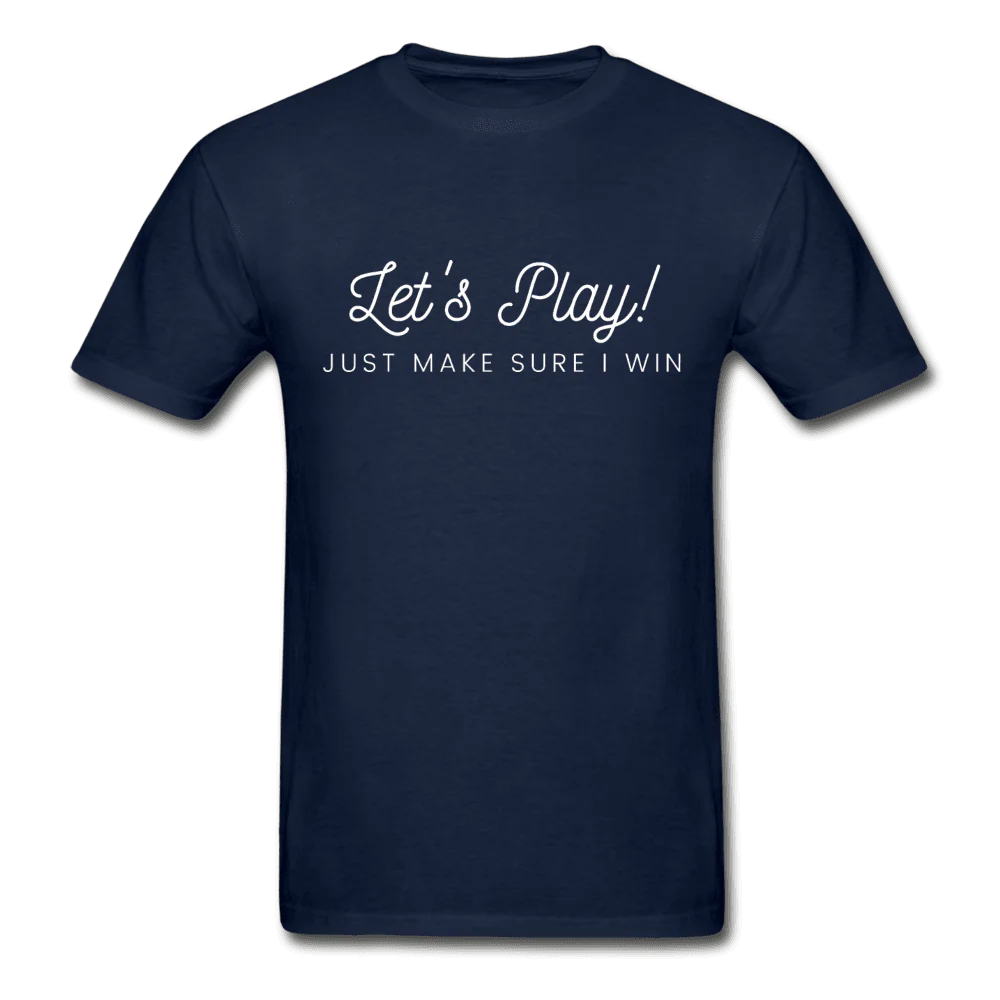 Let's Play! Just Make Sure I Win Funny Gamer T-Shirt - Image 7