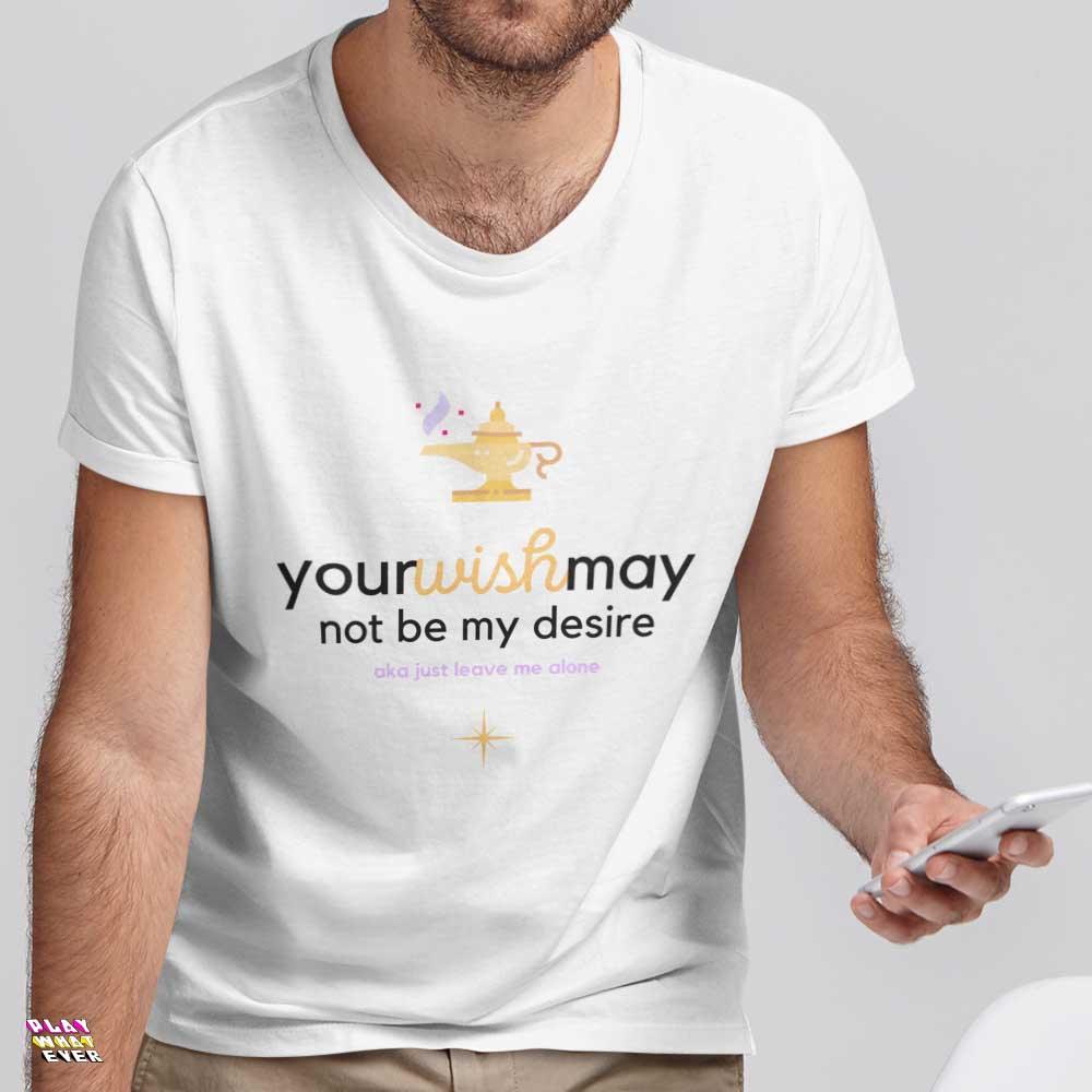 Your Wish May Not Be My Desire Genie Unisex T-Shirt - Image 2